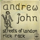 Andrew John - Streets Of London / Rick Rack